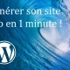 Un site WordPress en 1 minute